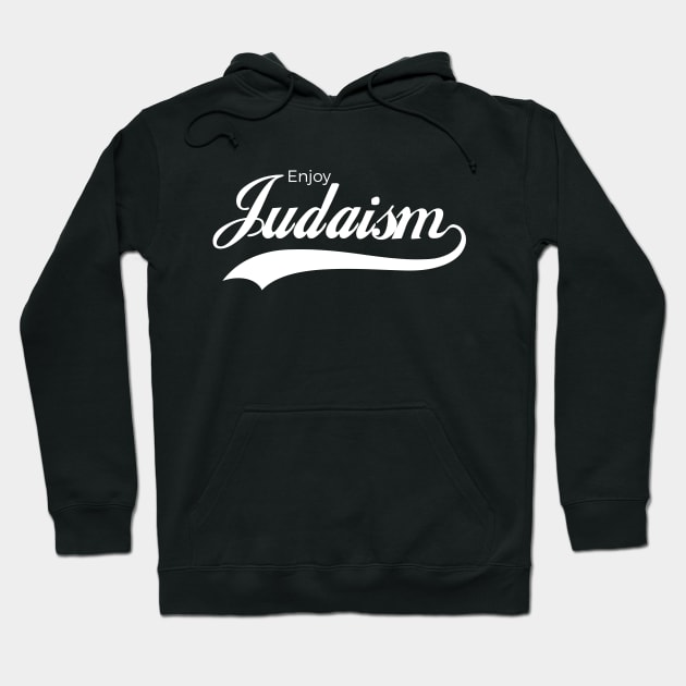 Enjoy Judaism Hoodie by Proud Collection